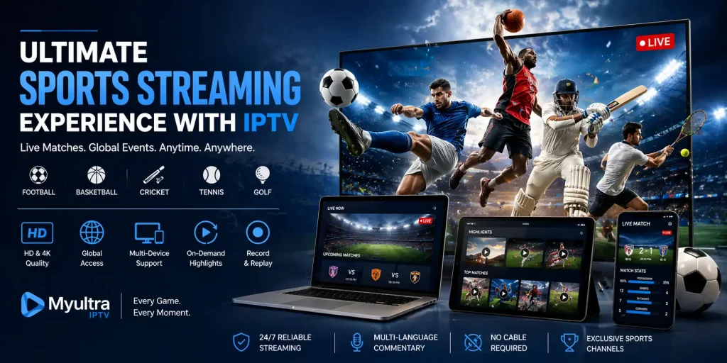 Ultimate Sports Streaming Experience with IPTV