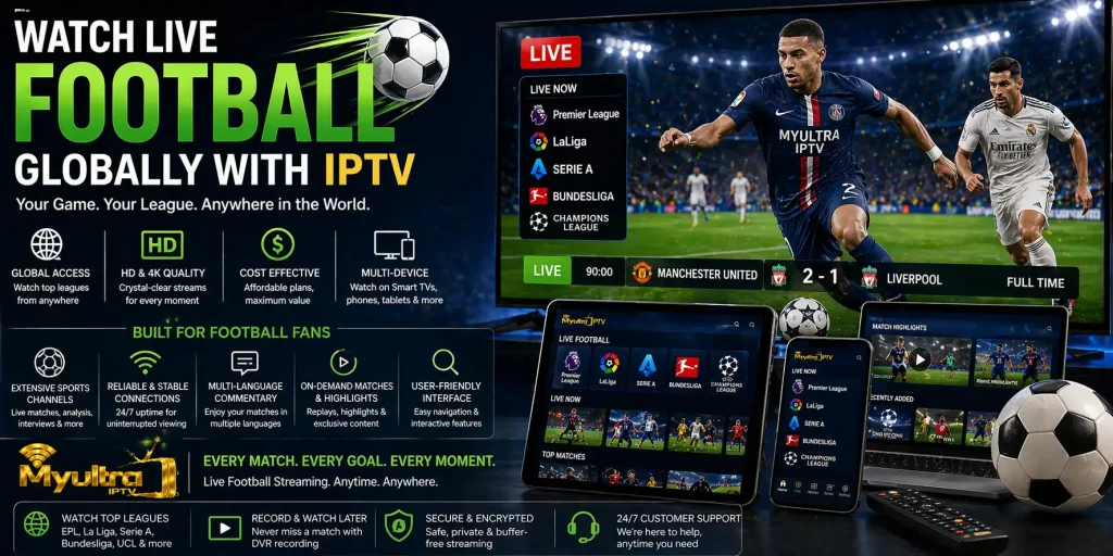 Watch Live Football Globally With IPTV